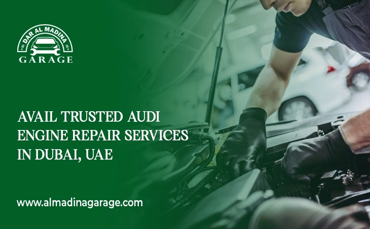  Avail trusted Audi engine repair services in Dubai, UAE