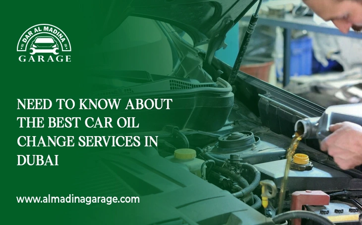  Need to Know About the Best Car Oil Change Services in Dubai