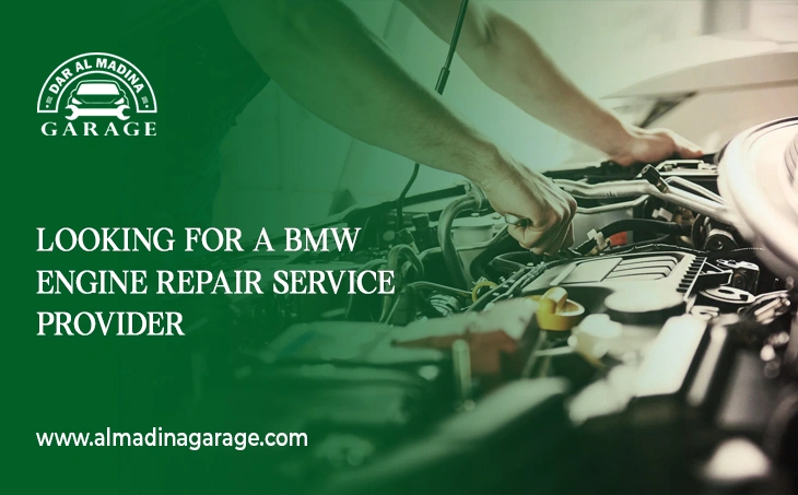  Looking for a BMW Engine Repair Service Provider