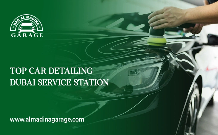  Top Car Detailing Dubai Service Station