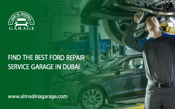  Find the Best Ford Repair Service Garage in Dubai