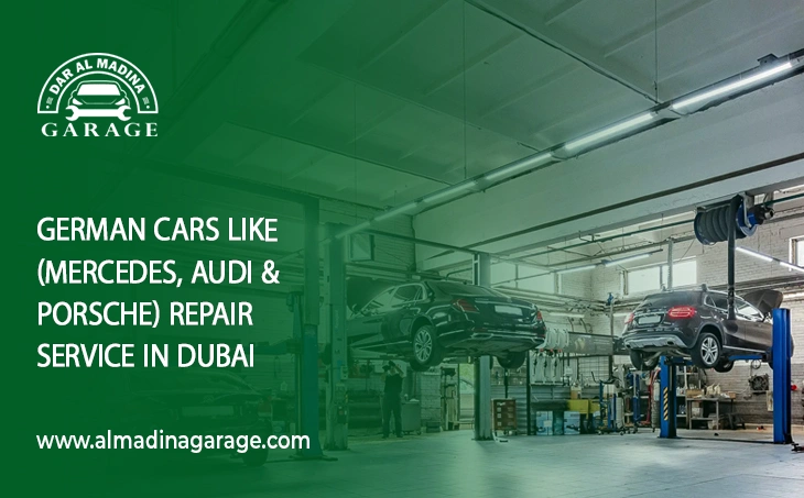  German Cars Like (Mercedes, Audi & Porsche) Repair Service in Dubai