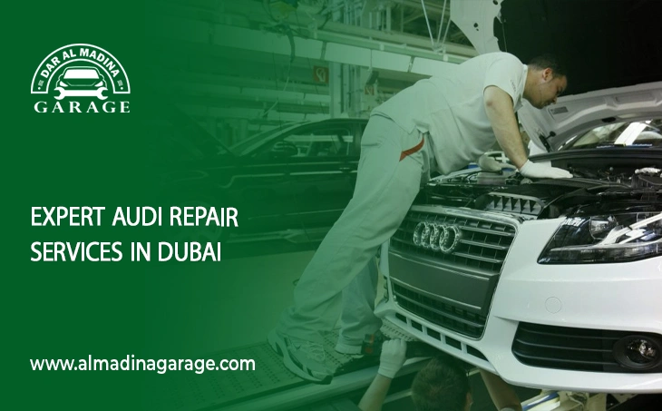  Expert Audi Repair Services in Dubai