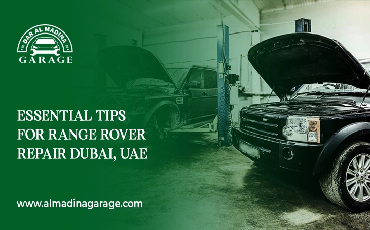  Essential Tips for Range Rover Repair Dubai, UAE