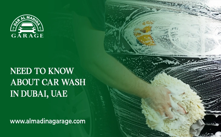  Need to know about Car Wash in Dubai, UAE