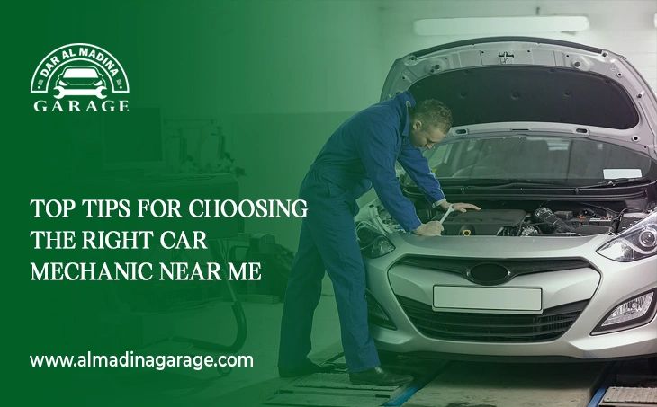 Top Tips for Choosing the Right Car Mechanic Near Me