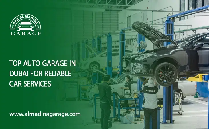  Top Auto Garage in Dubai for Reliable Car Services